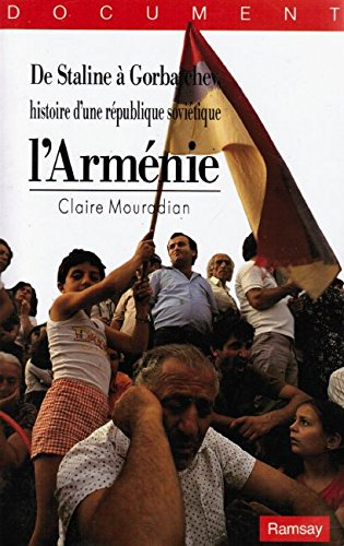 De Staline à Gorbatchev : histoire d'une république soviétique, l'Arménie