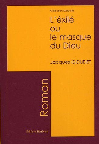l'exilé ou le masque du dieu