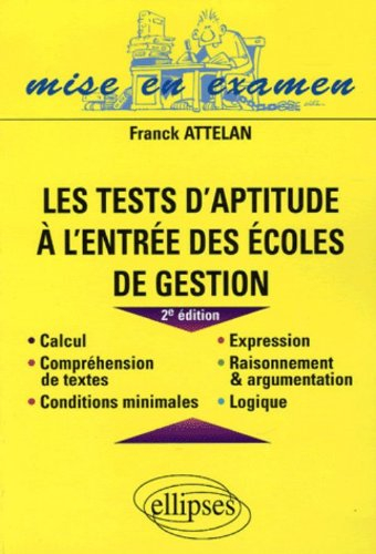 Les tests d'aptitude à l'entrée des écoles de gestion : calcul, compréhension de textes, conditions 