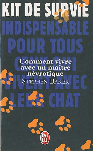Kit de survie indispensable pour tous ceux qui vivent avec leur chat. Comment vivre avec un maître n
