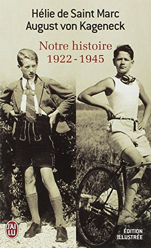 Notre histoire, 1922-1945 : conversations avec Etienne de Montety