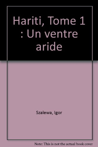Hariti. Vol. 1. Un ventre aride