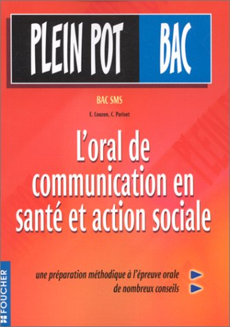 plein pot bac : l'oral de communication en santé et