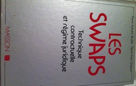 Les Swaps : technique contractuelle et régime juridique