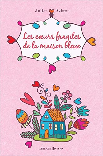 Les coeurs fragiles de la maison bleue