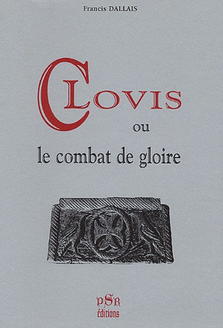 Clovis ou Le combat de gloire
