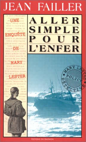 Une enquête de Mary Lester. Vol. 12. Aller simple pour l'enfer