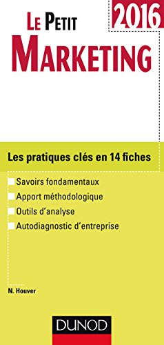 Le petit marketing 2016 : les pratiques clés en 14 fiches