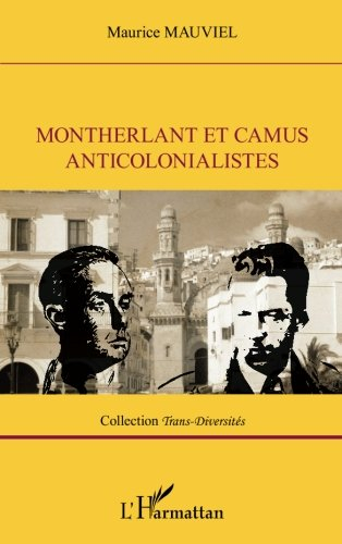 Montherlant et Camus anticolonialistes