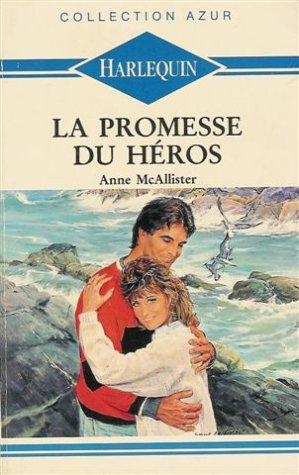 la promesse du héros : collection : harlequin azur n, 1158