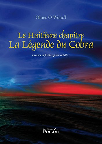 Le huitième chapitre - La légende du Cobra