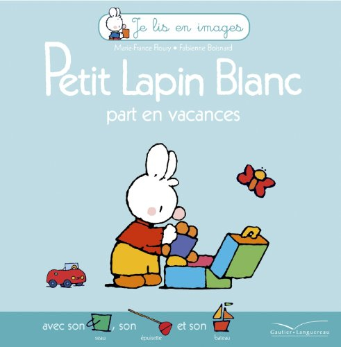 Petit Lapin blanc part en vacances