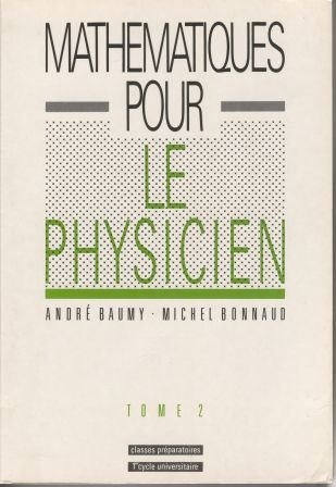 Mathématiques pour le physicien. Vol. 2