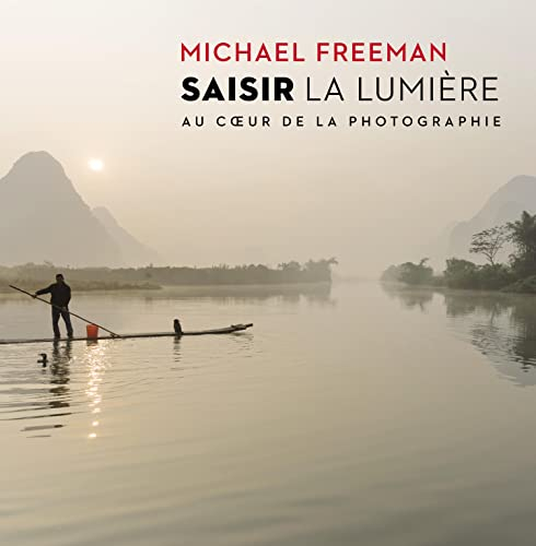 Saisir la lumière : au coeur de la photographie