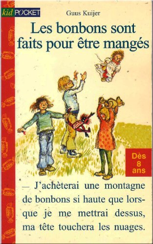 les bonbons sont faits pour être mangés