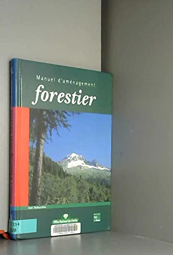Manuel d'aménagement forestier : gestion durable et intégrée des écosystèmes forestiers