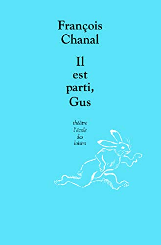 Il est parti, Gus