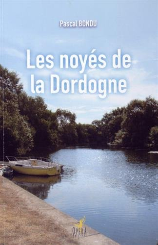 Les noyés de la  Dordogne