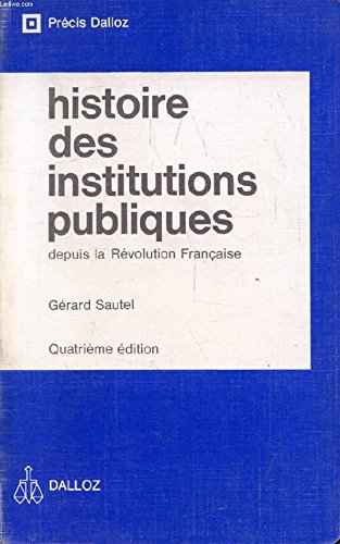 histoire des institutions publiques depuis la révolution française