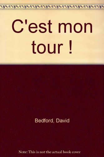 C'est mon tour !