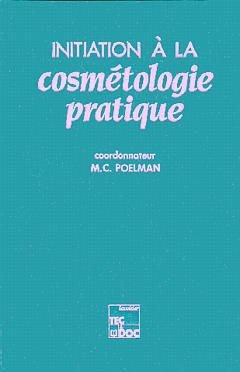 Initiation à la cosmétologie pratique