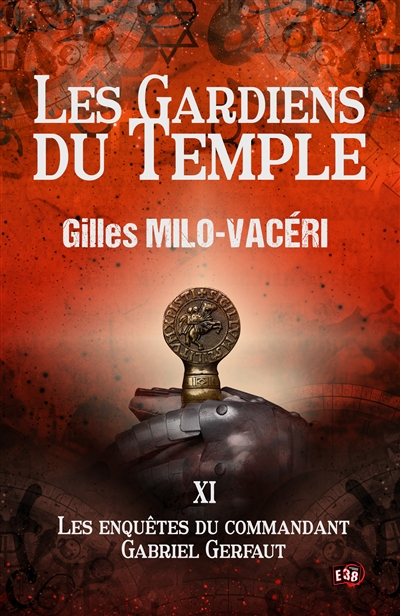 Les Gardiens du Temple: Les enquêtes du commandant Gabriel Gerfaut Tome 11