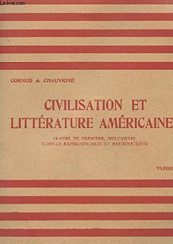 civilisation et litterature americaines. classes de premiere, philosophie, sciences experimentates e