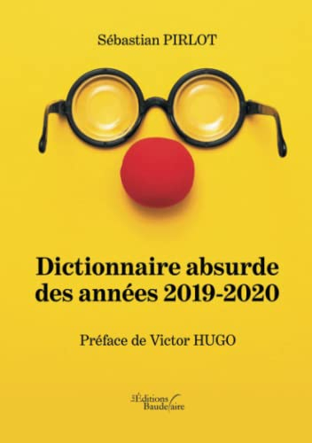 Dictionnaire absurde des années 2019-2020