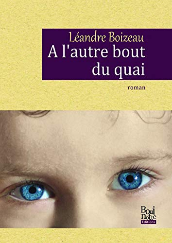 A l'autre bout du quai