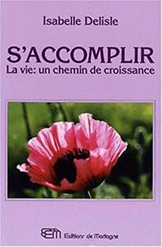 s'accomplir. la vie : un chemin de croissance