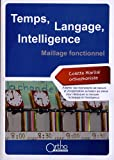 Temps, Langage, Intelligence: Maillage fonctionnel