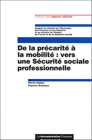 De la précarité à la mobilité, vers une sécurité sociale professionnelle : rapport au Ministre de l'
