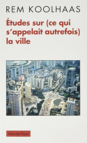 Etudes sur (ce qui s'appelait autrefois) la ville