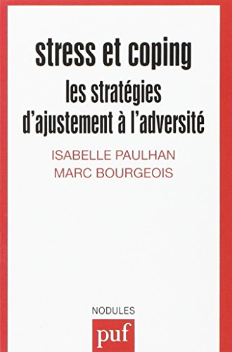 Stress et coping : les stratégies d'ajustement à l'adversité