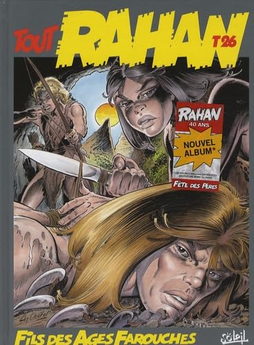 Tout Rahan : fils des âges farouches. Vol. 26