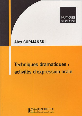 Techniques dramatiques : activités d'expression orale