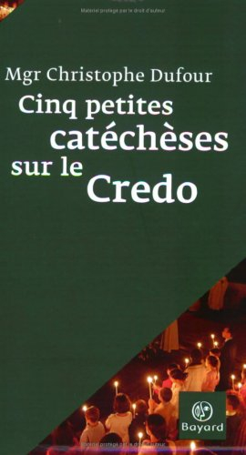 Cinq petites catéchèses sur le Credo