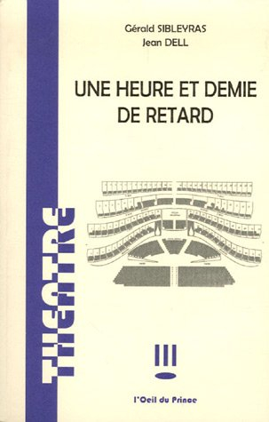 Une heure et demie de retard