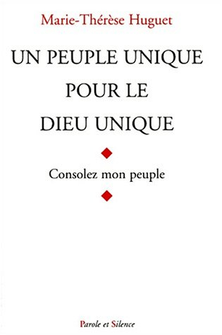 Un peuple unique pour le Dieu unique : Israël
