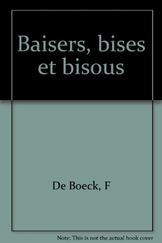 Baisers, bises et bisous