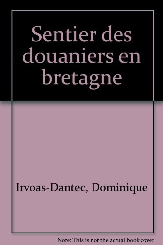 Les sentiers douaniers en Bretagne : de Saint-Nazaire au Mont-Saint-Michel