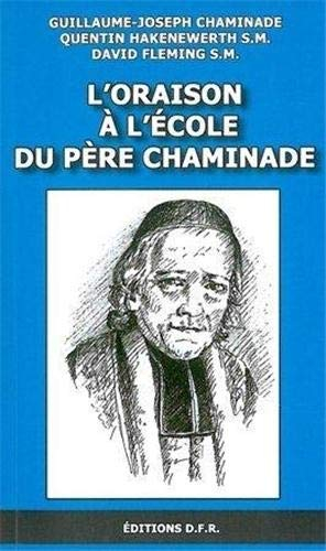 L'oraison à l'école du père Chaminade
