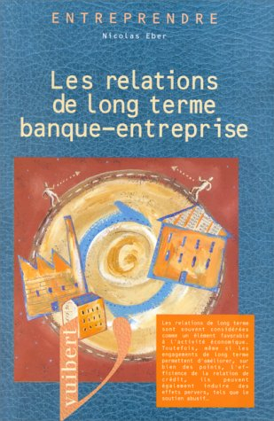 Les relations de long terme banque-entreprise