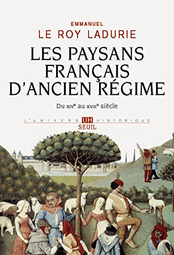Les paysans français d'Ancien Régime : du XIVe au XVIIIe siècle