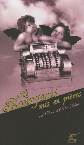 Le bourgeois mis en pièces