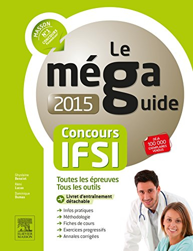 Le méga-guide concours IFSI 2015 : toutes les épreuves, tous les outils
