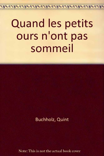 Quand les petits ours n'ont pas sommeil