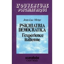 Psichiatria democratica : Ou l'optimisme de la pratique