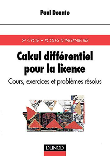 Calcul différentiel pour la licence : cours, exercices et problèmes résolus