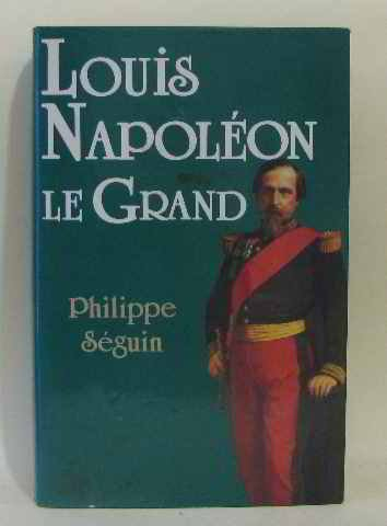 louis napoléon le grand